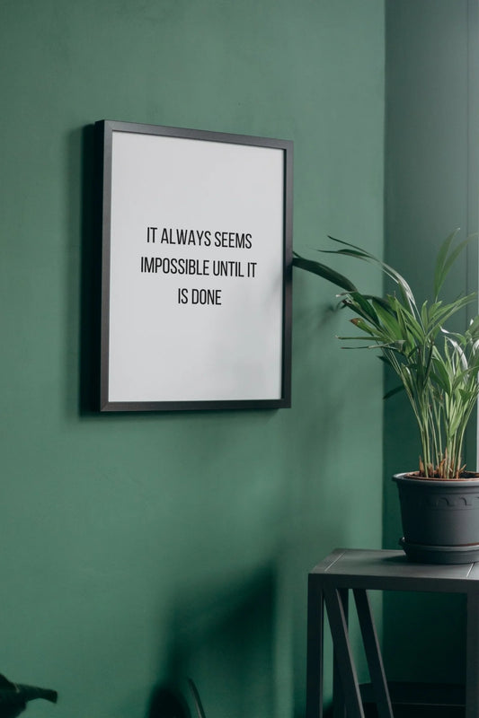 Poster - It always seems impossible....