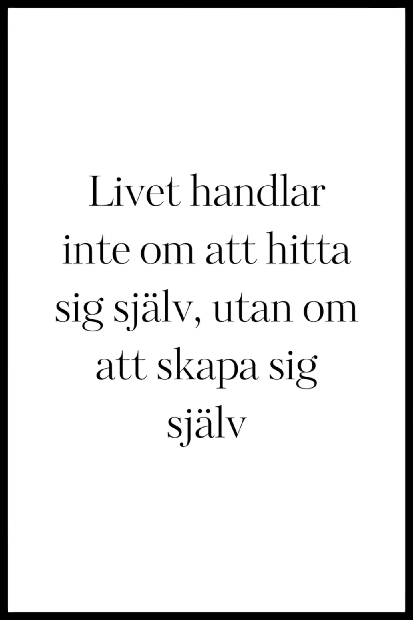 Poster - Livet handlar inte om