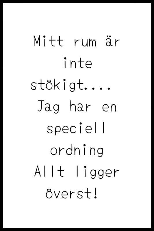 Poster - Mitt rum är inte stökigt....